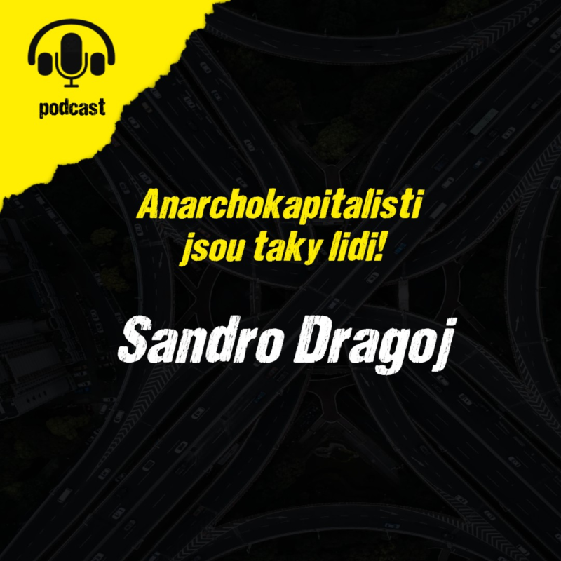 Obrázek epizody Anarchokapitalisti jsou taky lidi: Sandro Dragoj
