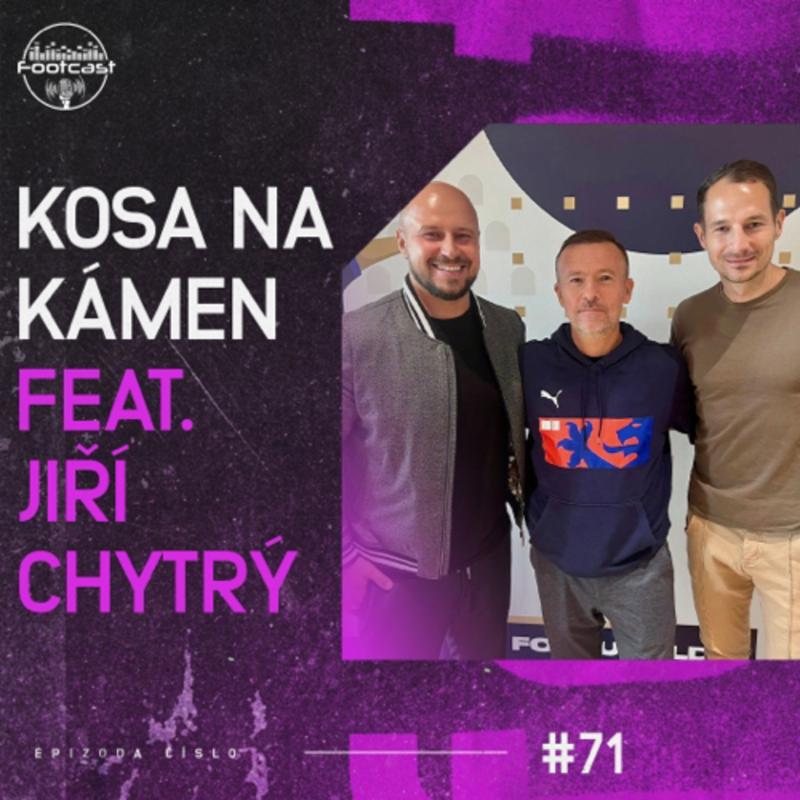Obrázek epizody FOOTCAST #71 | Kosa na kámen feat. Jiří Chytrý
