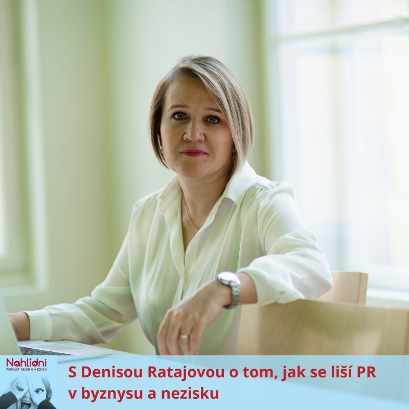 Obrázek epizody S Denisou Ratajovou o tom, jak se liší PR v byznysu a nezisku