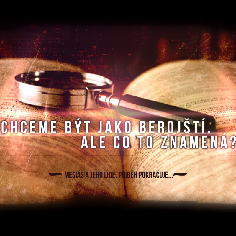 Obrázek epizody Skutky 41: Chceme být jako Berojští. Ale co to znamená? - Bohuslav Wojnar (30.4.2017)