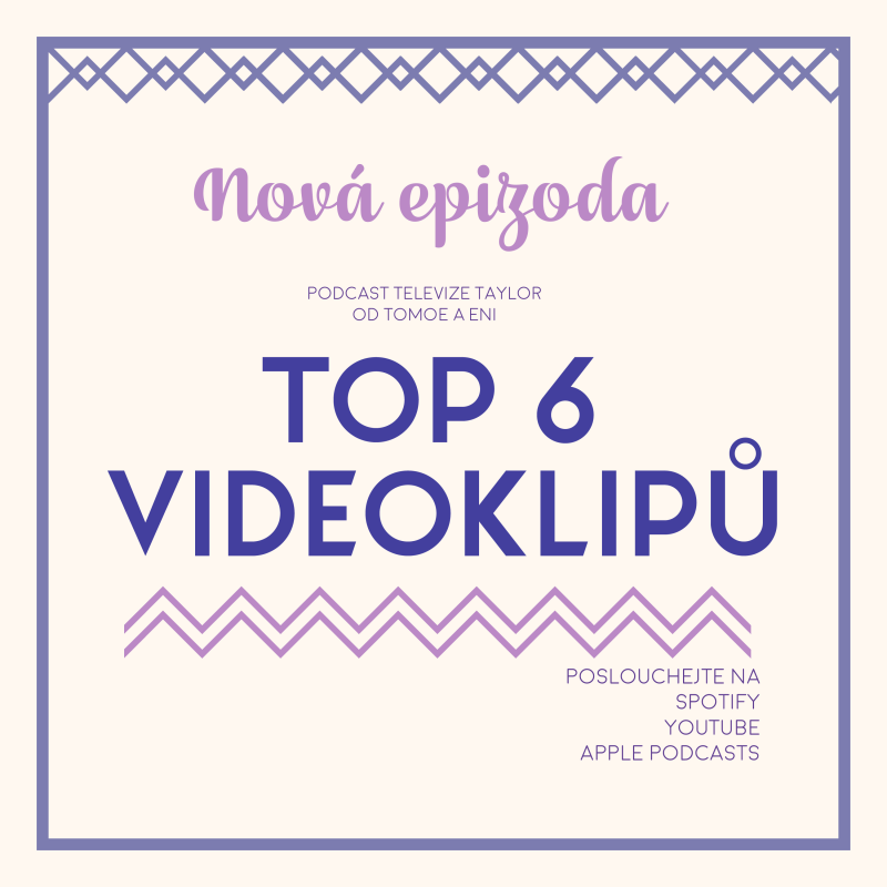 Obrázek epizody Top 6 videoklipů od Taylor