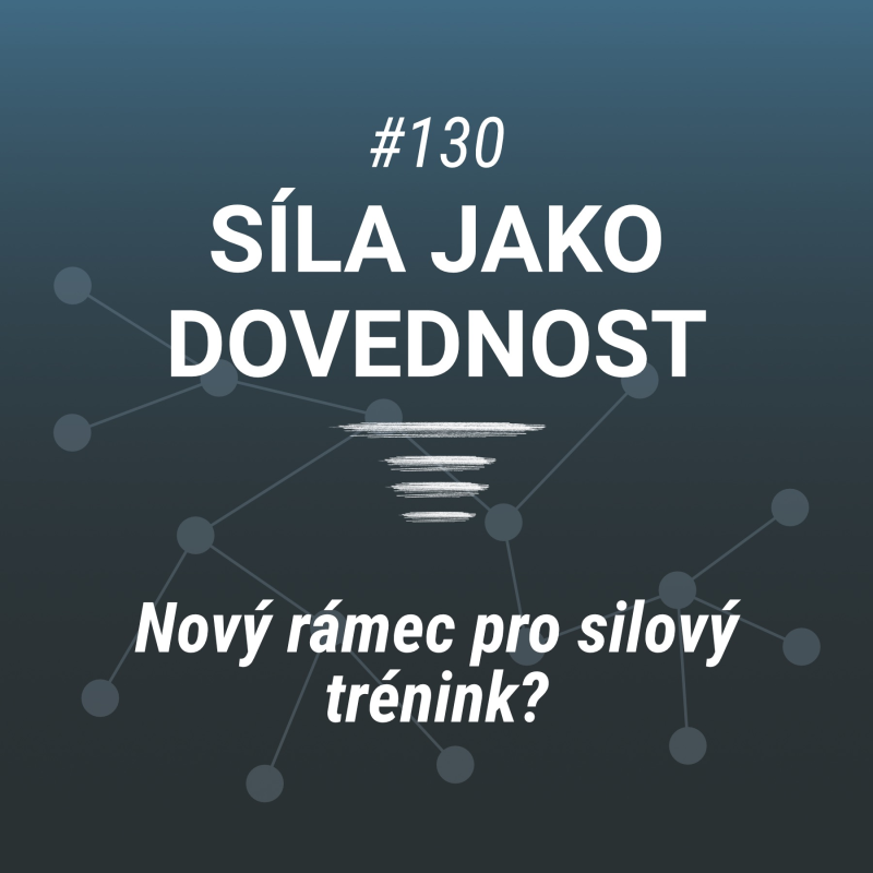 Obrázek epizody Nauč se být silný | Síla jako dovednost - #130