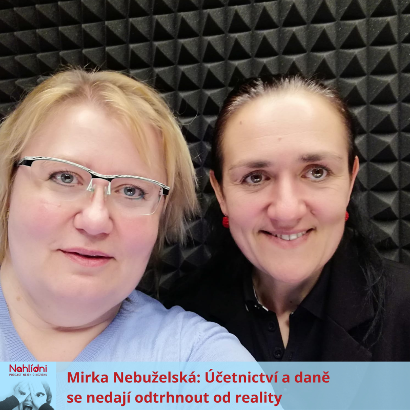 Obrázek epizody Mirka Nebuželská: Účetnictví a daně se nedají odtrhnout od reality