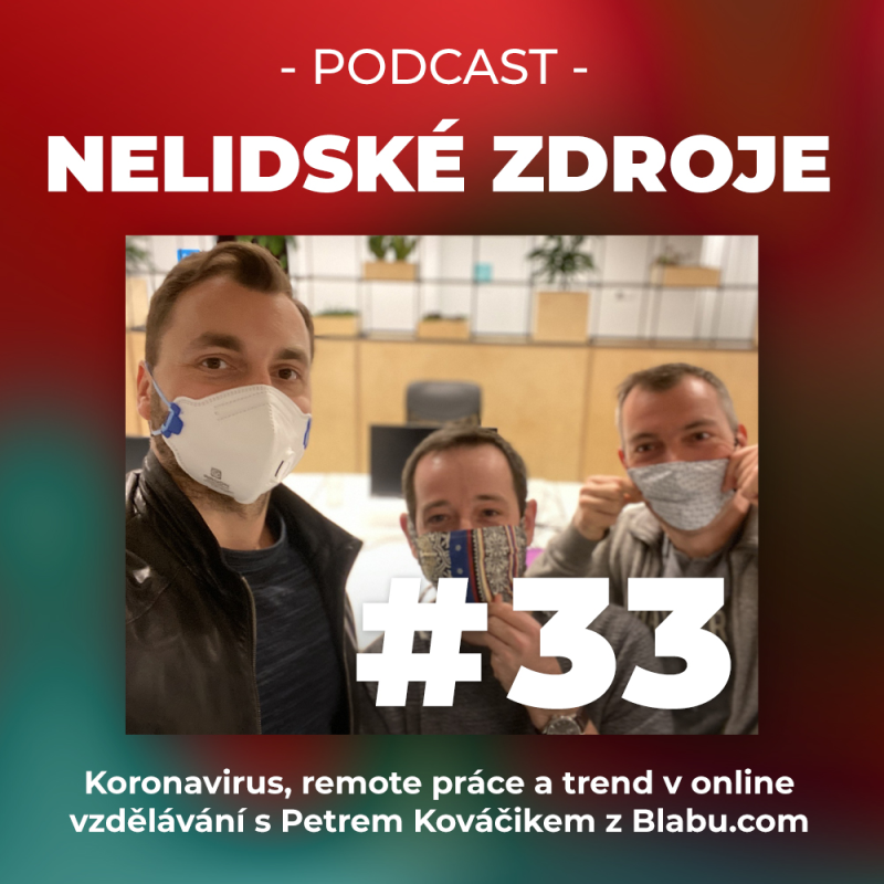 Obrázek epizody 33: Koronavirus, remote práce a trend v online vzdělávání s Petrem Kováčikem z Blabu.com