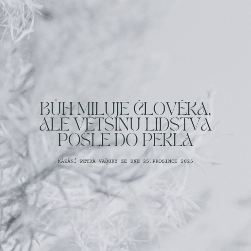 Obrázek epizody Bůh miluje člověka, ale většinu lidstva pošle do pekla