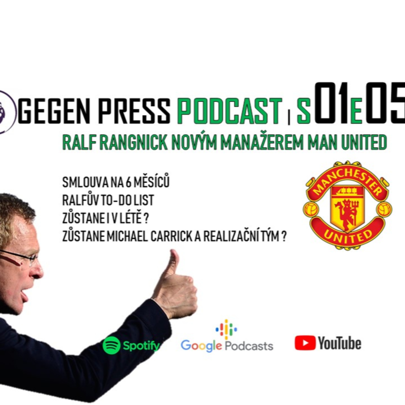 Obrázek epizody Gegen Press Podcast | S01E05 | Ralf Rangnick novým interim manažerem United