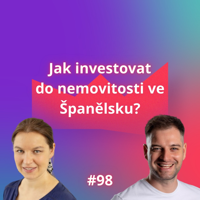 Obrázek epizody #98 Jak investovat do nemovitosti ve Španělsku? [Lenka Rosochová]