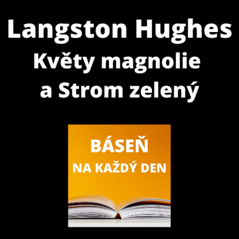 Obrázek epizody Langston Hughes - Květy magnolie a Strom zelený