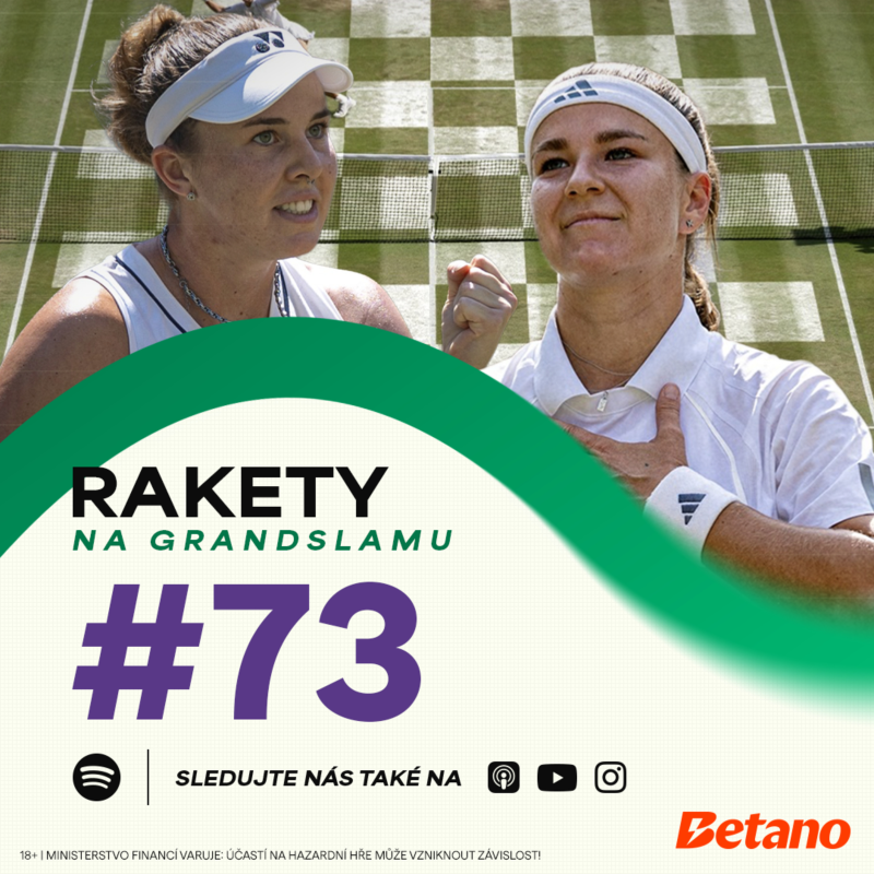 Obrázek epizody Rakety #73 | Češky dobyly Wimbledon, Muchová přežila mečbol a čeká ji Nosková, kdo má větší šanci?