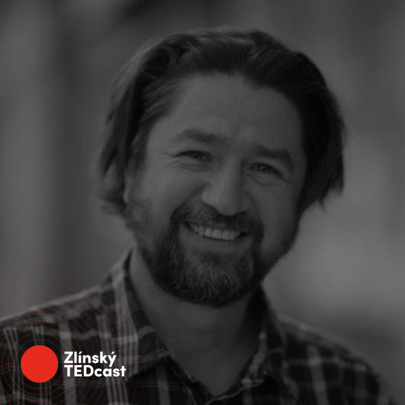 Obrázek epizody Zlínský TEDcast - Radek Bartoníček