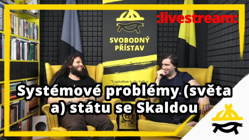 Obrázek epizody Studio Svobodného přístavu: Systémové problémy (světa a) státu s Honzou „Skaldou“ Skalickým