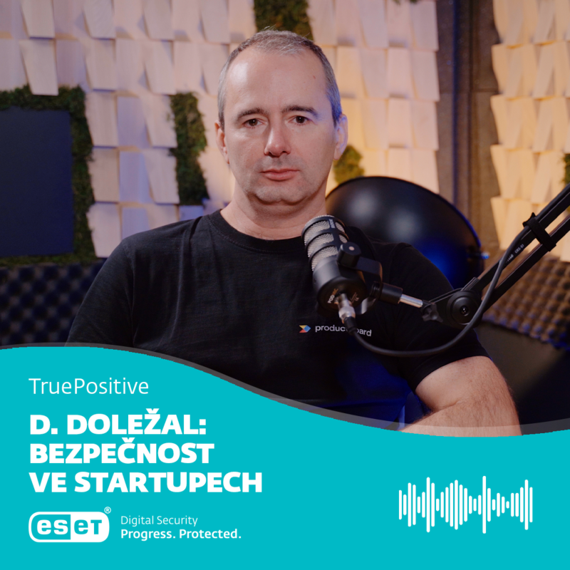Obrázek epizody David Doležal: Bezpečnost ve startupu se řeší od začátku, ale ne jako priorita | TruePositive