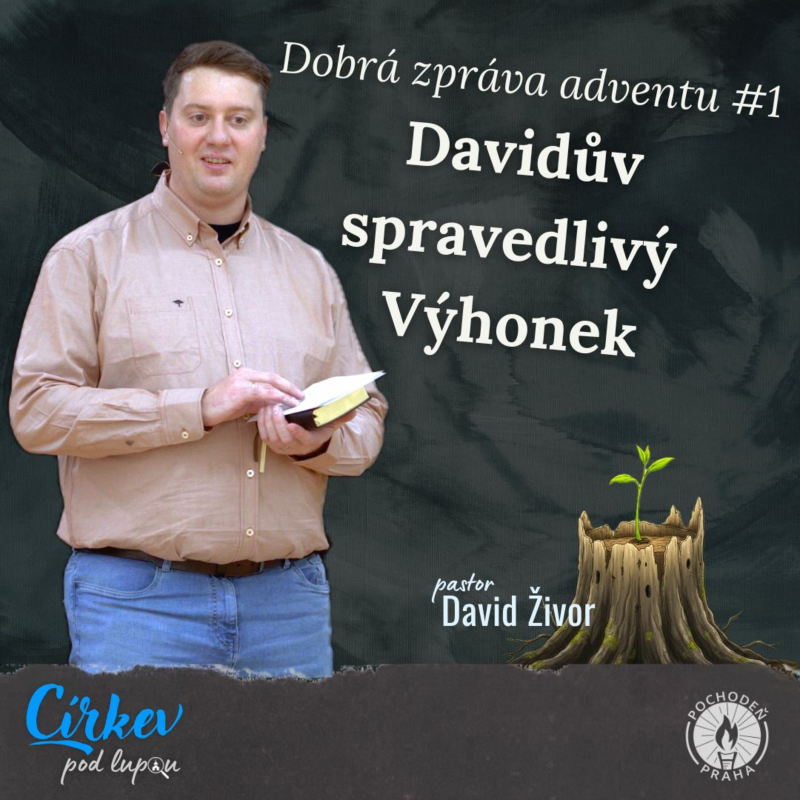Obrázek epizody Davidův spravedlivý Výhonek | Jr 23,5-6 | David Živor