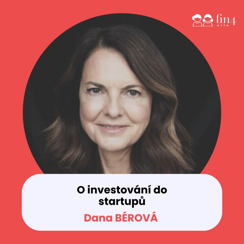 Obrázek epizody #54 – O investování do startupů: Dana Bérová