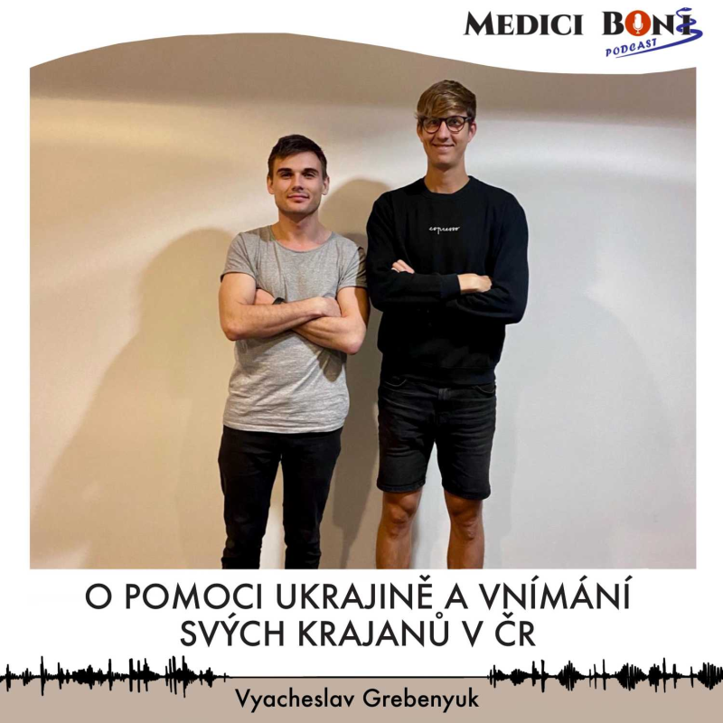 Obrázek epizody #038 O pomoci Ukrajině a vnímaní svých krajanů v ČR  | Vyacheslav Grebenyuk
