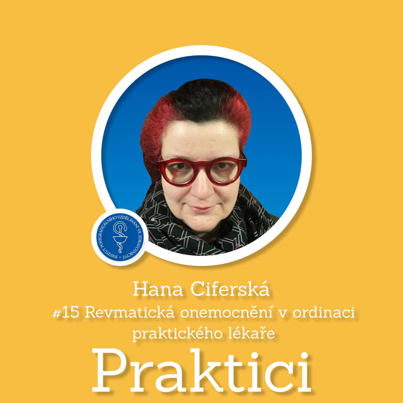 Obrázek epizody #15 Revmatická onemocnění v ordinaci praktického lékaře | Hana Ciferská