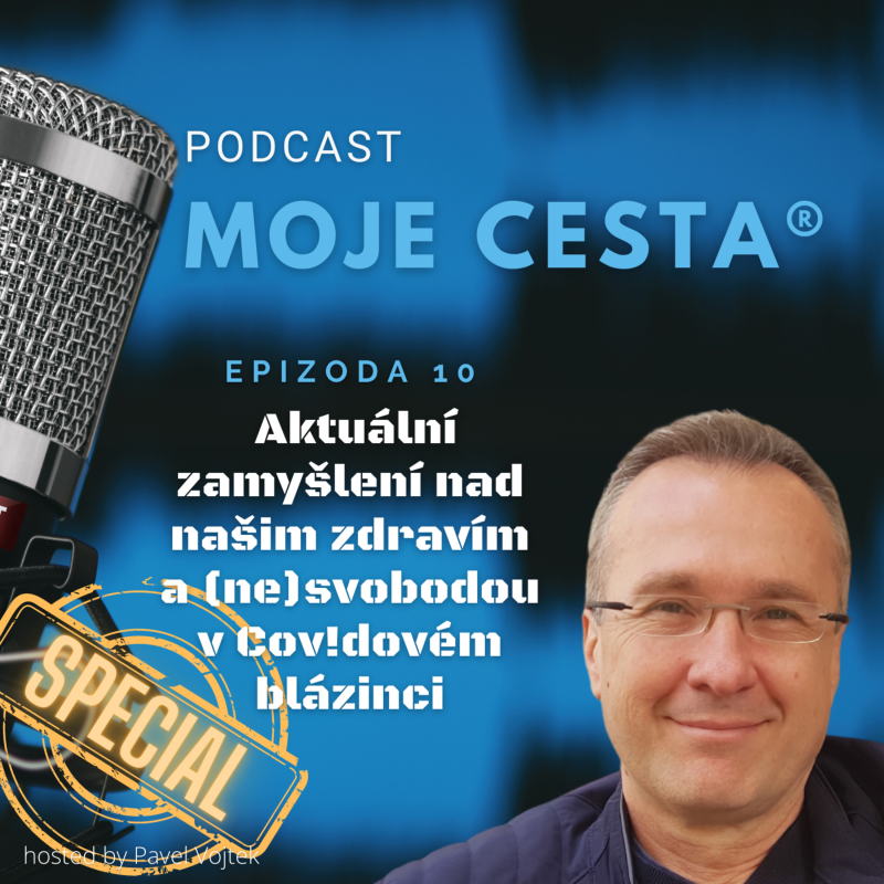 Obrázek epizody Epizoda č.10 (Speciál) - Aktuální zamyšlení nad našim zdravím a (ne)svobodou v době Cov!dové