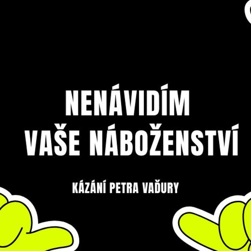 Obrázek epizody Nenávidím vaše náboženství - Petr Vaďura
