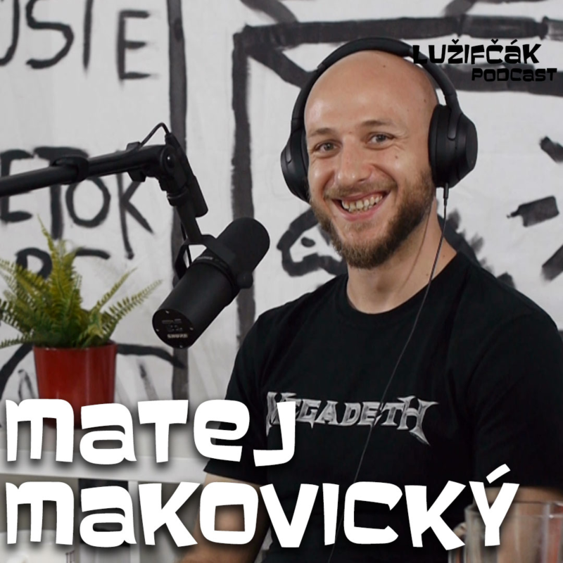 Obrázek epizody Lužifčák #63 Matej Makovický