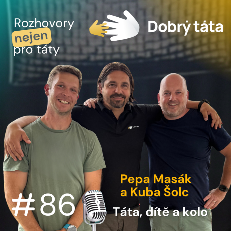 Obrázek epizody #86 Pepa Masák a Kuba Šolc - Táta, dítě a kolo