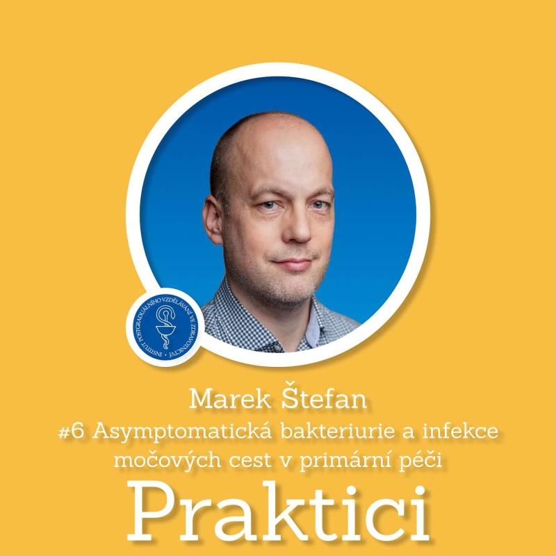 Obrázek epizody #6 Asymptomatická bakteriurie a infekce močových cest v primární péči | Marek Štefan