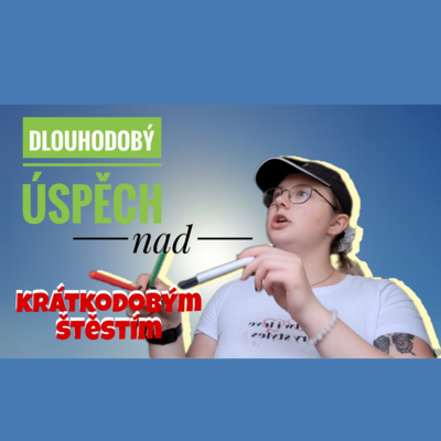 Obrázek epizody 4. TÝDEN - Dlouhodobý úspěch nad krátkodobým štěstím