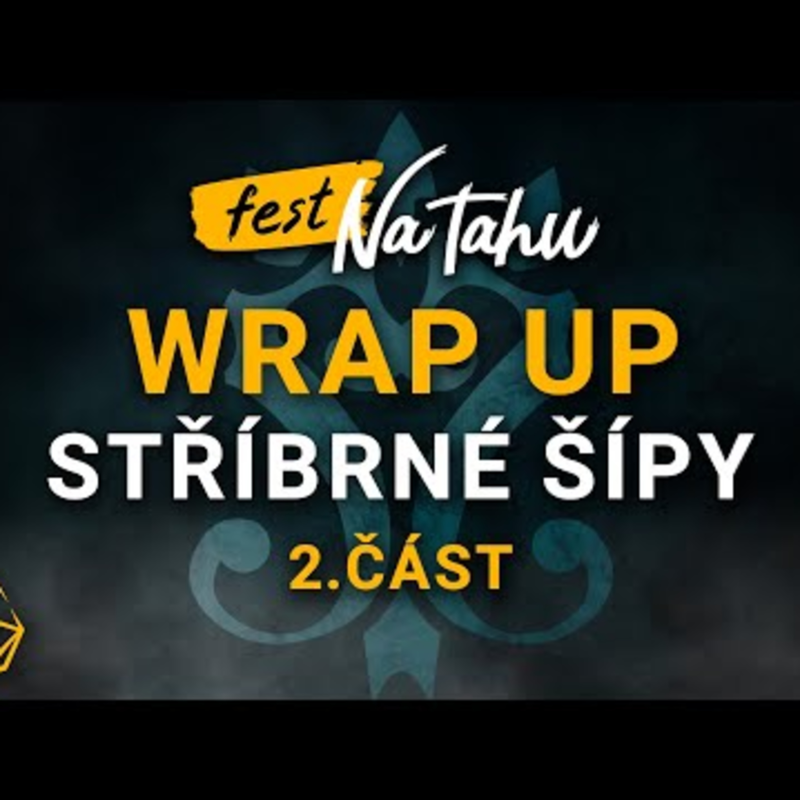 Obrázek epizody Na Tahu Kampaň 2 Wrap Up - Stříbrné šípy (Fest Na tahu 2025) 2. část