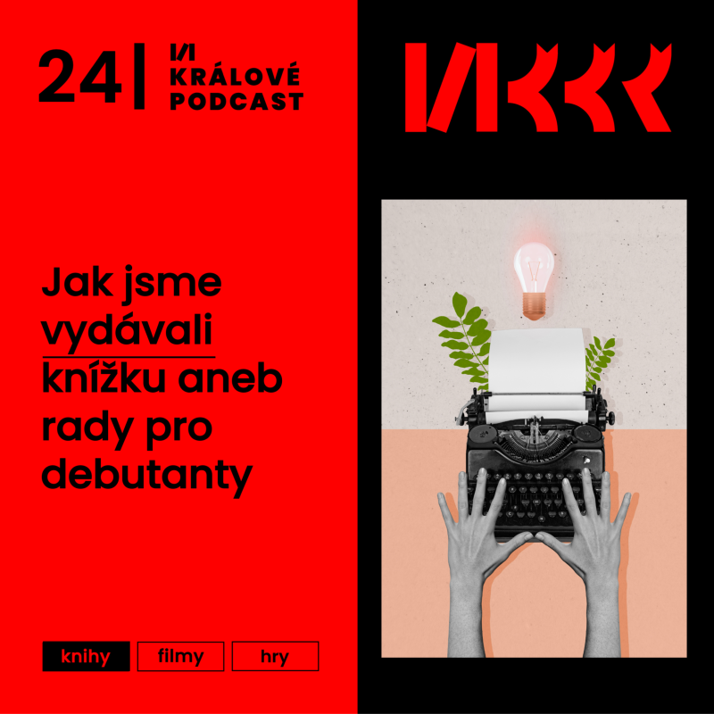 Obrázek epizody #24: Jak jsme vydávali knížku aneb rady pro debutanty