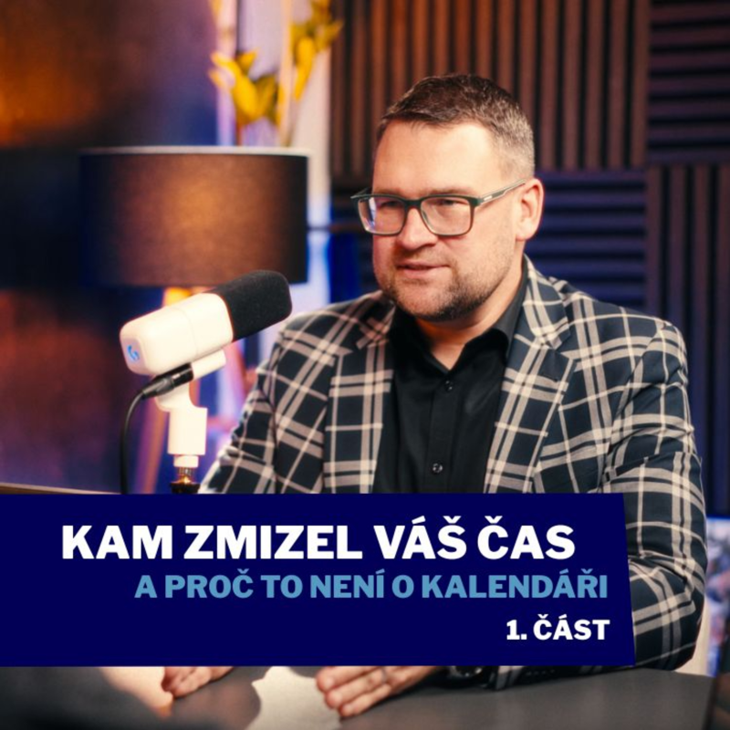 Obrázek epizody Kam zmizel váš čas a proč to není o kalendáři – 1. část