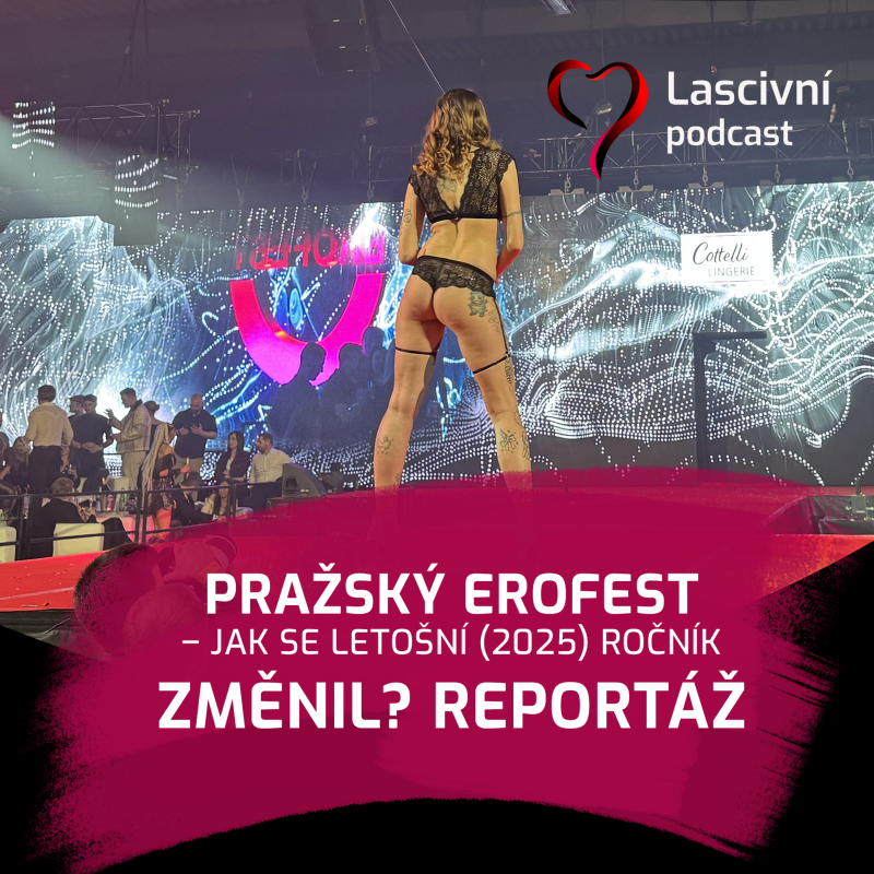 Obrázek epizody 94. díl - Změnil se pražský Erotický festival Erofest 2025? REPORTÁŽ