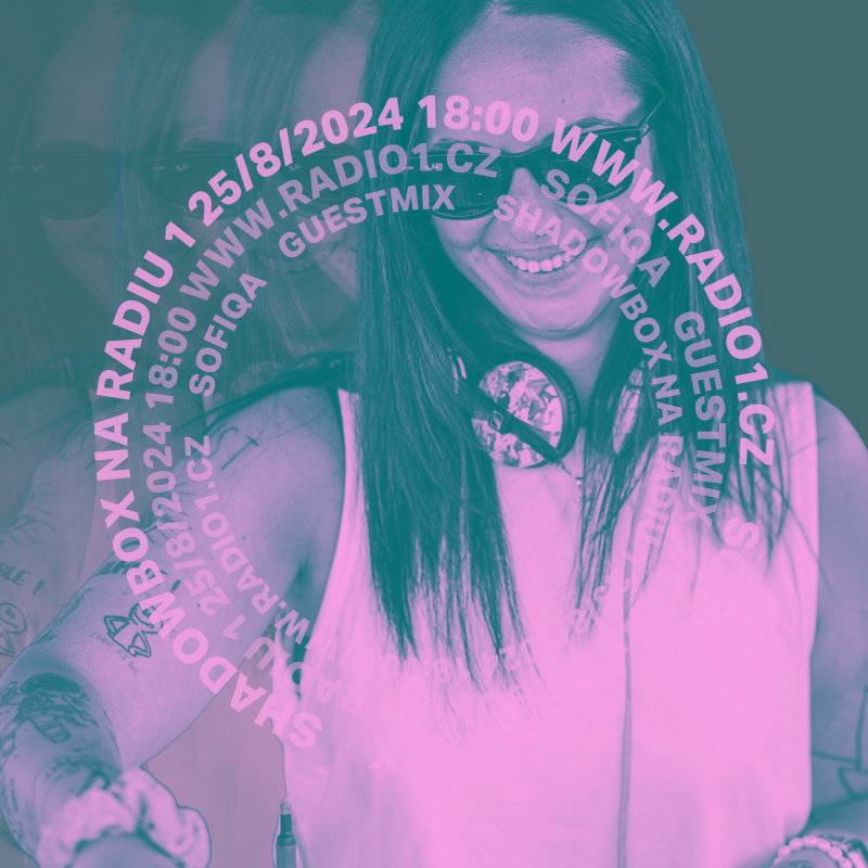 Obrázek epizody Shadowbox @ Radio 1 25/08/2024: Sofiqa Guestmix