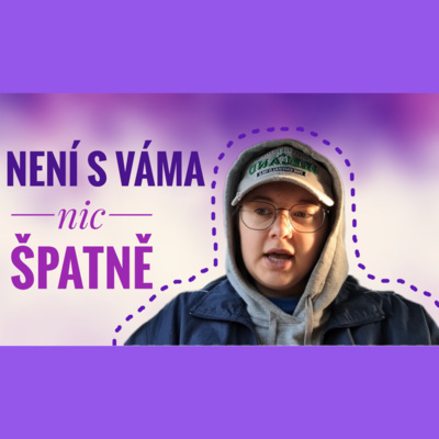 Obrázek epizody 11. TÝDEN - Není s váma nic špatně