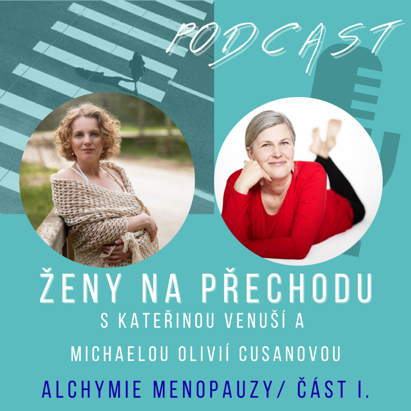Obrázek epizody ALCHYMIE MENOPAUZY/o těle, nervovém systému a druhé polovině života - s Michaelou Olivií Cusanovou - díl 1.