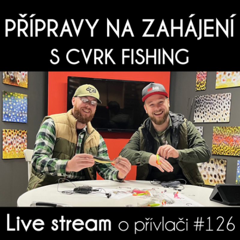 Obrázek epizody Přívlač Live #126 - Přípravy na zahájení dravcové sezóny 2024 s CVRKY!
