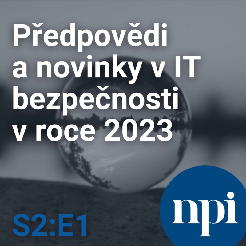 Obrázek epizody Předpovědi a novinky v IT bezpečnosti v roce 2023 | S2:E1