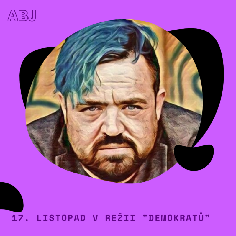 Obrázek epizody 17. LISTOPAD V REŽII "DEMOKRATŮ"