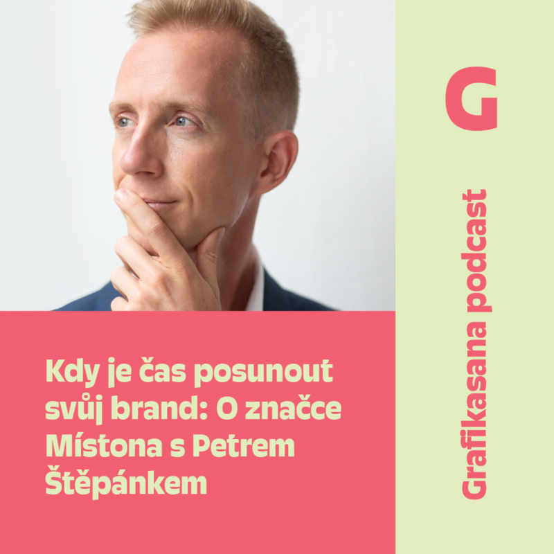 Obrázek epizody Kdy je čas posunout svůj brand: O značce Místona s Petrem Štěpánkem, díl 1