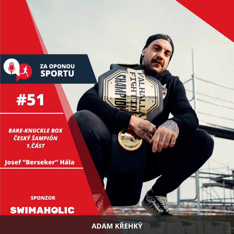 Obrázek epizody Za oponou sportu #51 - Josef "Berseker" Hála - ŠAMPIÓN českého bare-knuckle boxu (1. část)