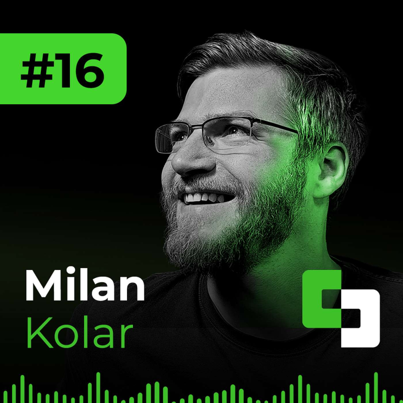 Obrázek epizody #16 - Milan Kolar | Výhoda už dávno netkví v interním kódu