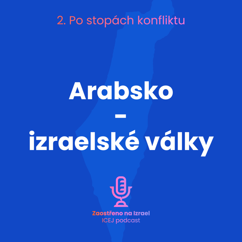 Obrázek epizody #9 Arabsko-izraelské války