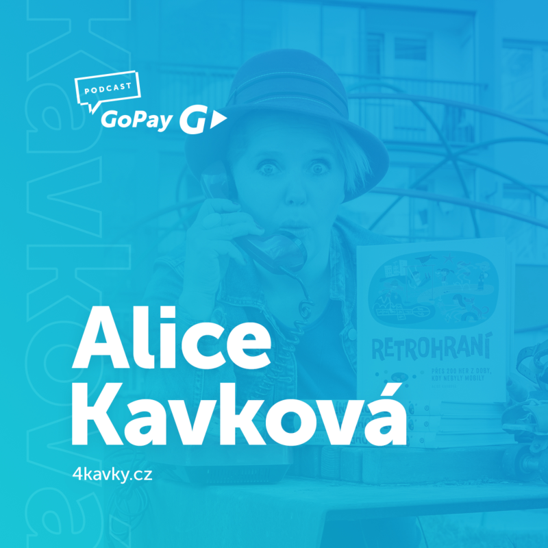 Obrázek epizody GoPay Brána #2 - Alice Kavková, zakladatelka 4kavky.cz