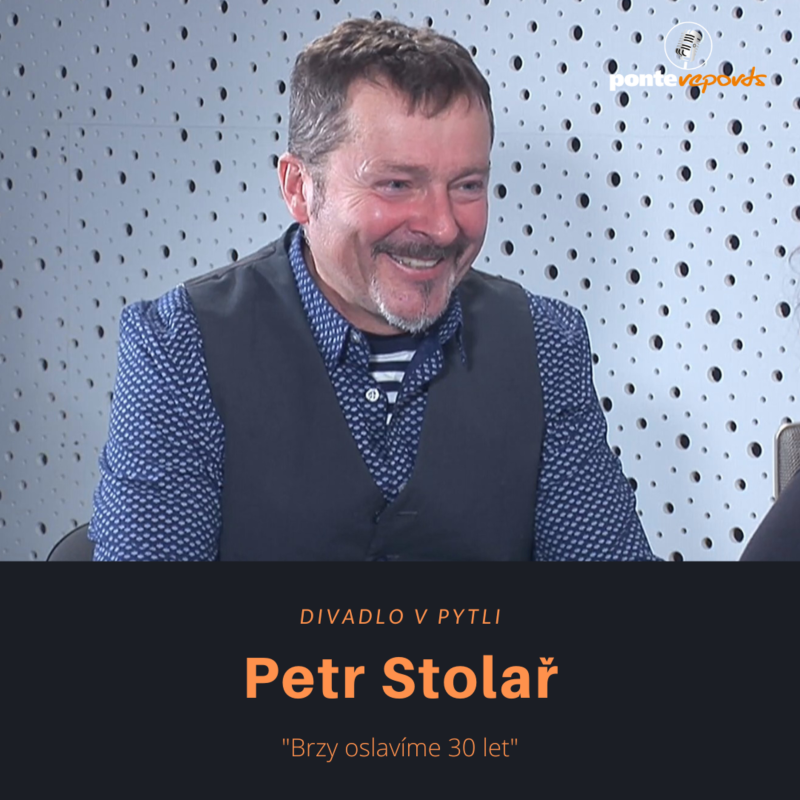 Obrázek epizody Petr Stolař – Divadlo V Pytli: Brzy oslavíme 30 let