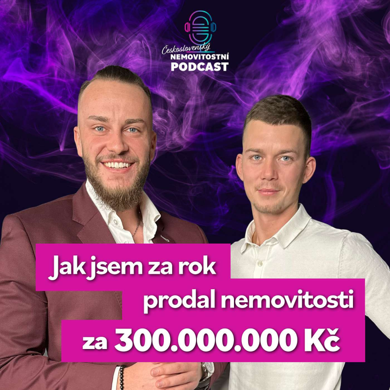 Obrázek epizody #27 Jan Kreibich - realitní makléř, který před rokem prodal nemovitosti v hodnotě přes 300 mil. Kč