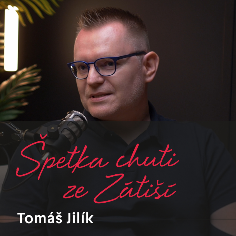 Obrázek epizody Tomáš Jilík - jak chutná gastronomie z pohledu hosta