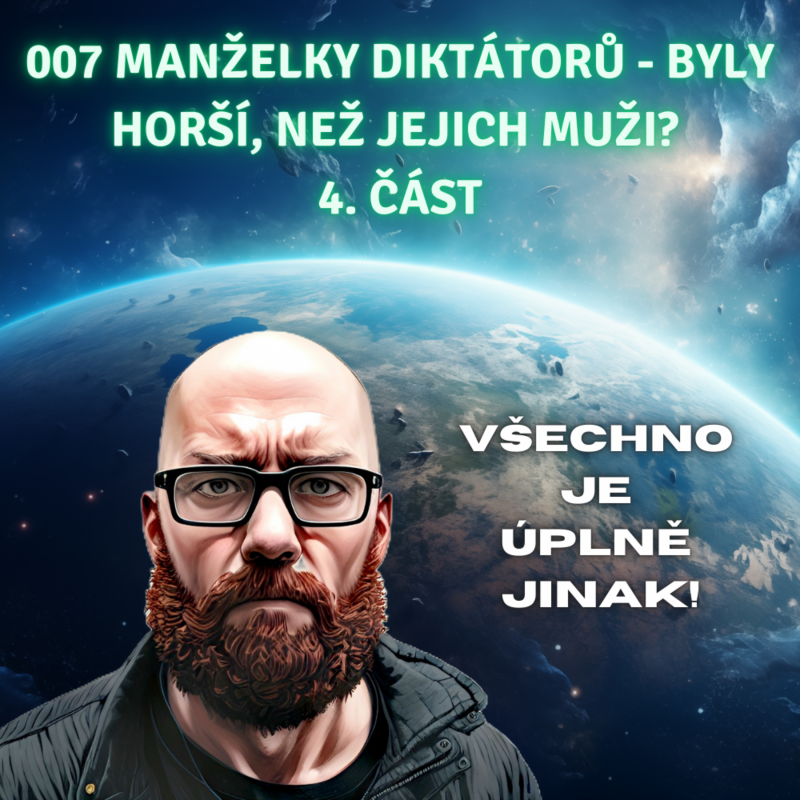 Obrázek epizody 004 Manželky diktátorů - byly horší, než jejich muži? 1. část