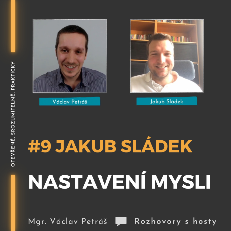 Obrázek epizody #9 Jakub Sládek - Nastavení mysli