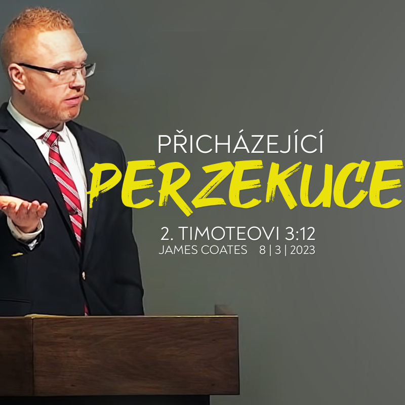 Obrázek epizody Přicházející perzekuce - 2. Timoteovi 3:12 | James Coates
