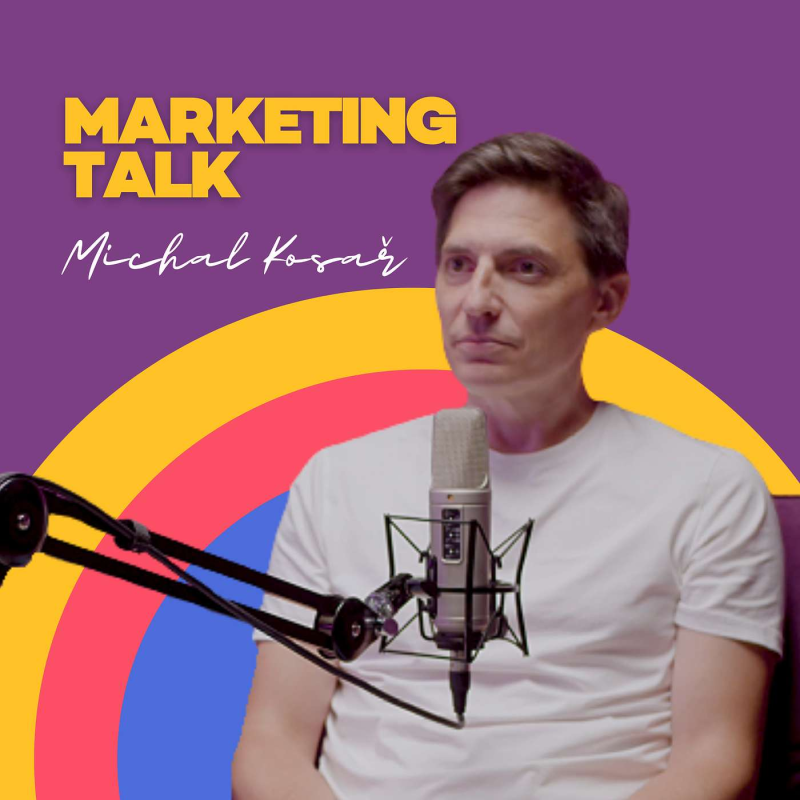 Obrázek epizody Marketing Talk: Michal Kosař: „Slibujte jen to, co skutečně jste“: Past na marketingová pozlátka v HR