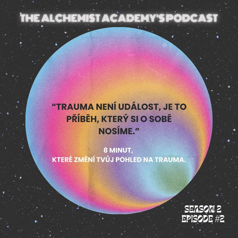 Obrázek epizody TRAUMA NENÍ UDÁLOST, JE TO PŘÍBĚH, KTERÝ SI O SOBĚ NOSÍME.
