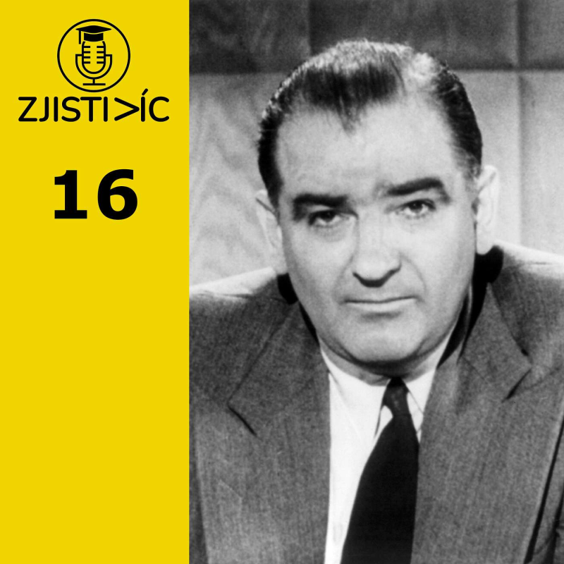 Obrázek epizody 16 - McCarthysmus, přešlap v amerických dějinách